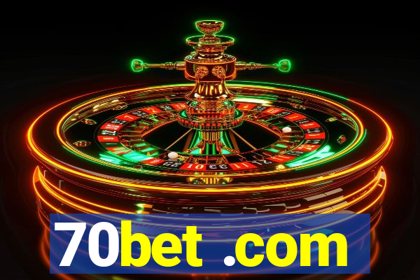 70bet .com